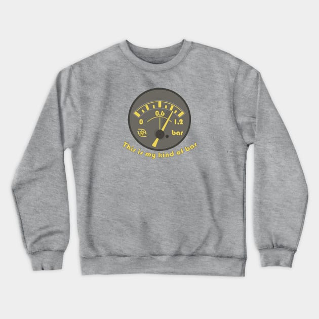 This is my kind of bar Crewneck Sweatshirt by GalfiZsolt